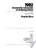 1982 Economic Census of Outlying Areas: Puerto Rico, manufactures
