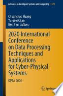 Libro 2020 International Conference on Data Processing Techniques and Applications for Cyber-Physical Systems