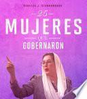 25 Mujeres Que Gobernaron