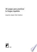 Libro 40 juegos para practicar la lengua española