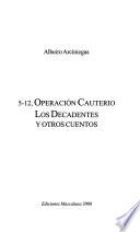 5-12, Operación Cauterio
