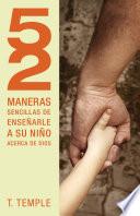 52 maneras de enseñarle a su niño acerca de Dios