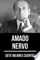 7 mejores cuentos de Amado Nervo