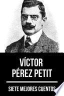 7 mejores cuentos de Víctor Pérez Petit