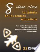 8 ideas clave. La tutoría en los centros educativos