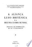 A- aliança luso-britânica e a segunda Guerra Mundia