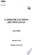 A debatir las ideas del Peñi Aucan