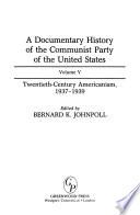 A Documentary History of the Communist Party of the United States: Twentieth-century Americanism, 1937-1939