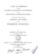 A key to Domesday, exemplified by an analysis and digest of the Dorset survey
