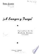 A sangre y fuego!