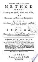 A Short and Compendious Method for the Learning to Speak, Read, and Write the English and Spanish Languages