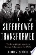 A Superpower Transformed