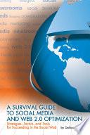 A Survival Guide to Social Media and Web 2.0 Optimization