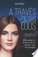 A través de sus ojos