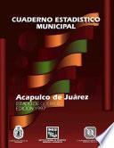 Acapulco de Juárez estado de Guerrero. Cuaderno estadístico municipal 1997