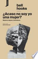 ¿Acaso no soy yo una mujer?