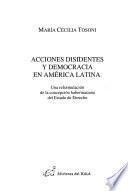 Acciones disidentes y democracia en América Latina