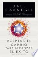 Aceptar el cambio para alcanzar el éxito