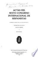 Actas del Sexto Congreso Internacional de Hispanistas, celebrado en Toronto del 22 al 26 de agosto de 1977