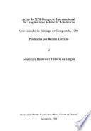 Actas do XIX Congreso Internacional de Lingüística e Filoloxía Románicas, Universidade de Santiago de Compostela, 1989: Sección V: Gramática histórica e historia da lingua