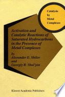 Activation and Catalytic Reactions of Saturated Hydrocarbons in the Presence of Metal Complexes