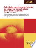 Libro Actividades experimentales blended en física para clases híbridas: presenciales y remotas
