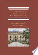 Actos y Grados de la Universidad de Alcalá (1523-1544).