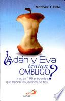 ¿Adán y Eva tenían ombligo? Pinto, Matthew. 1a. ed.