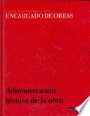 Administración técnica de la obra