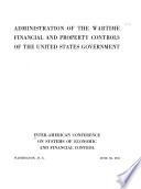 Administration of the Wartime Financial and Property Controls of the United States Government
