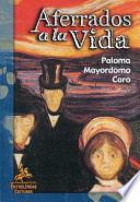 Aferrados a La Vida/ Clinging to Life