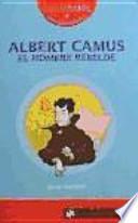 ALBERT CAMUS el hombre rebelde