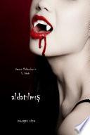 Aldatilmiş (Vampır Mektupları’ın 3. Kitabı)