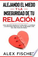 Alejando el Miedo y la Inseguridad de tu Relación