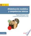 Alfabetización mediática y competencias básicas. Proyecto Mediascopio Prensa. La lectura de la prensa escrita en el aula