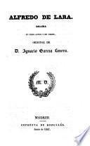 Alfredo de Lara. Drama en tres actos