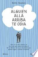 Alguien allá arriba te odia