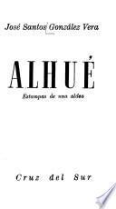 Alhué, estampas de una aldea