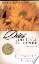 Ama a Dios con toda tu mente/ Loving God With All Your Heart