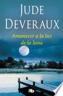 Amanecer a la luz de la luna (Trilogía Moonlight 1)