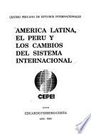 América Latina, el Perú y los cambios del sistema internacional