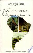 América Latina, treinta años de transformaciones, 1962-1992