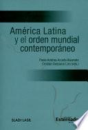 América latina y el orden mundial contemporáneo