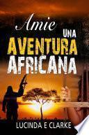 Amie una aventura africana