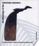 An Ethnology of the Admiralty Islanders