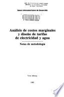 Análisis de costos marginales y diseño de tarifas de electricidad y agua