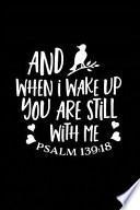 And When I Wake Up You Are Still With Me