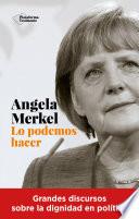 Angela Merkel. Lo podemos hacer