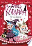 Anna Kadabra 9. Un lobo en escena