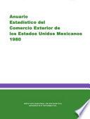 Anuario estadístico del comercio exterior de los Estados Unidos Mexicanos 1980